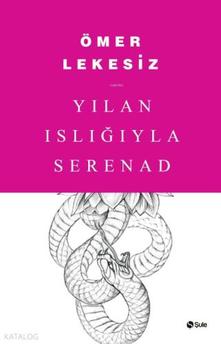 Yılan Islığıyla Serenad