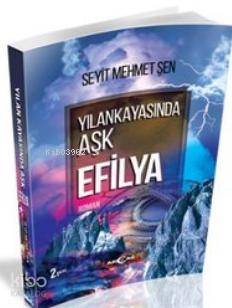 Yılankayasında Aşk Efilya - Kitapiks.com