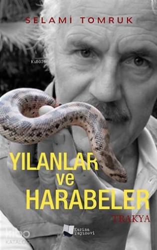 Yılanlar ve Harabeler - Trakya - Kitapiks.com