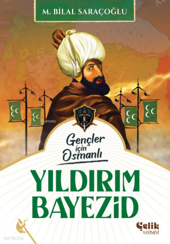 Yıldırım Bayezid;Harp Tarihi Gençler İçin Osmanlı