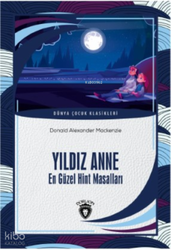 Yıldız Anne En Güzel Hint Masalları