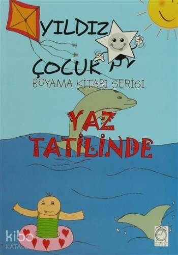Yıldız Çocuk Boyama Kitabı Serisi; Yaz Tatilinde