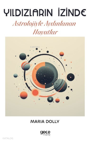 Yıldızların İzinde;Astrolojiyle Aydınlanan Hayatlar