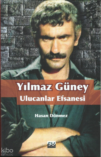 Yılmaz Güney; Ulucanlar Efsanesi