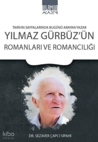 Yılmaz Gürbüz'ün Romanları ve Romancılığı