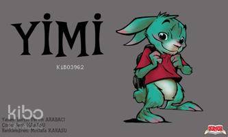 Yimi; Herkesin birbirine benzediği yerde hiç kimse  yoktur!