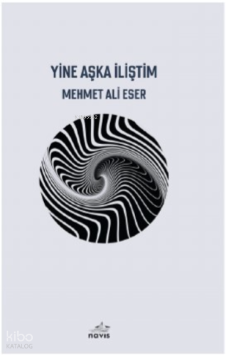 Yine Aşka İliştim
