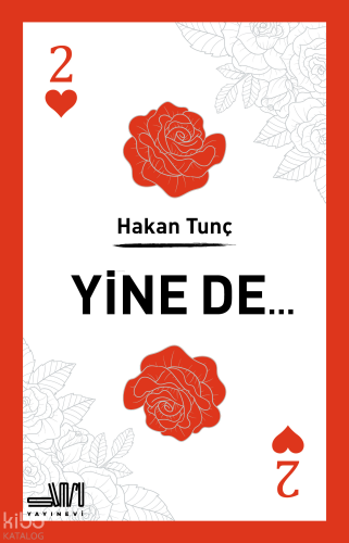 Yine de…