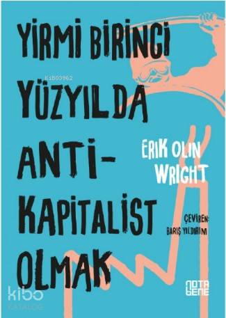 Yirmi Birinci Yüzyılda Antikapitalist Olmak - Kitapiks.com