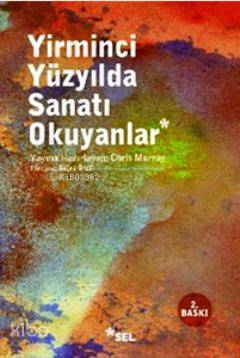 Yirminci Yüzyılda Sanatı Okuyanlar