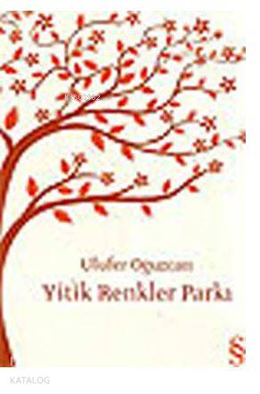 Yitik Renkler Parkı - Kitapiks.com
