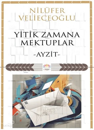 Yitik Zamana Mektuplar;Ayzit