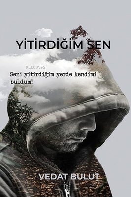 Yitirdiğim Sen - Kitapiks.com
