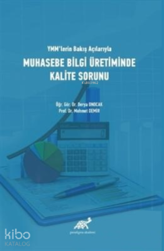 YMM'lerin Bakış Açılarıyla Muhasebe Bilgi Üretiminde Kalite Sorunu
