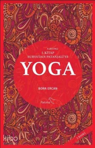 Yoga 1.Kitap: Surya'dan Patanjali'ye