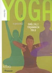 Yoga/sağlıklı Yaşamanın Yolları