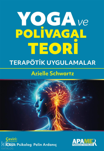 Yoga ve Polivagal Teori;Terapötik Uygulamalar