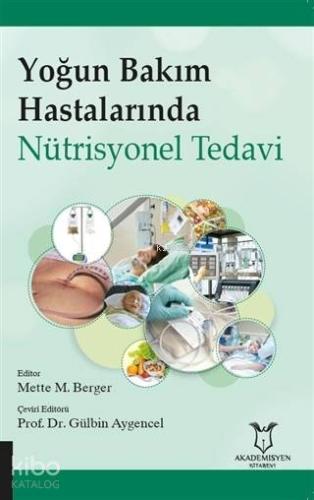 Yoğun Bakım Hastalarında Nütrisyonel Tedavi