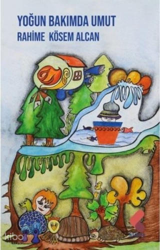 Yoğun Bakımda Umut