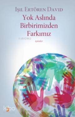Yok Aslında Birbirimizden Farkımız - Kitapiks.com