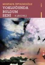 Yokluğunda Buldum Seni