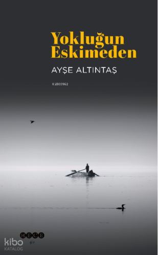 Yokluğunda  Eskimeden