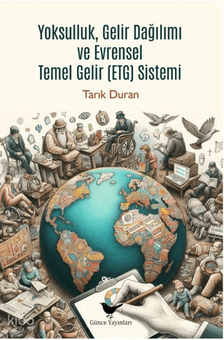 Yoksulluk, Gelir Dağılımı ve Evrensel Temel Gelir (ETG) Sistemi