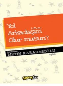 Yol Arkadaşım Olur musun