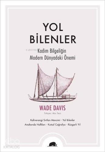 Yol Bilenler; Kadim Bilgeliğin Modern Dünyadaki Önemi