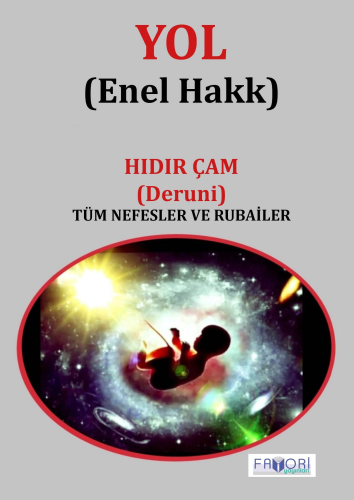 Yol (Enel Hakk);Tüm Nefesler ve Rubailer - Kitapiks.com