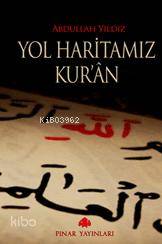 Yol Haritamız Kur'an