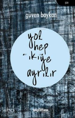 Yol Hep İkiye Ayrılır