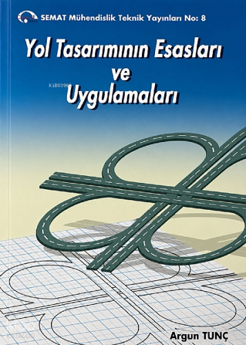 Yol Tasarımının Esasları ve Uygulamaları