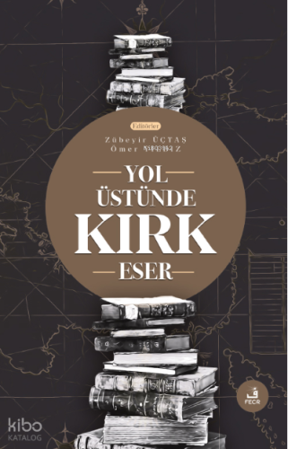 Yol Üstünde Kırk Eser