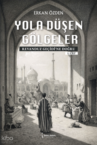 Yola Düşen Gölgeler (1.Cilt)