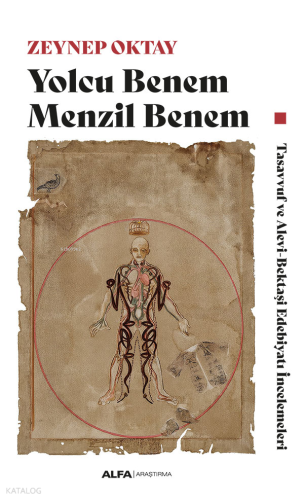 Yolcu Benem Menzil Benem;Tasavvuf ve Alevi-Bektaşi Edebiyatı İncelemeleri
