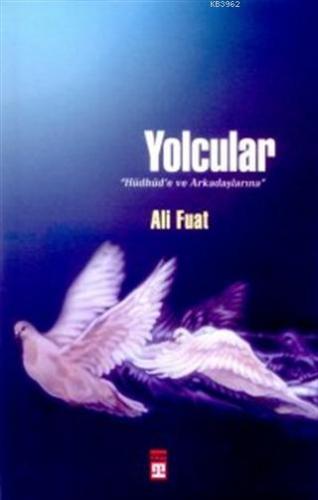 Yolcular Hüdhüd'e ve Arkadaşlarına