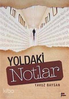 Yoldaki Notlar
