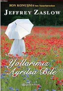 Yollarımız Ayrılsa Bile - Kitapiks.com