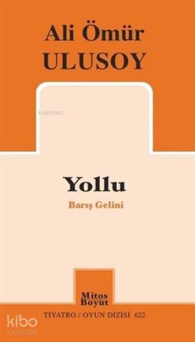 Yollu - Barış Gelini