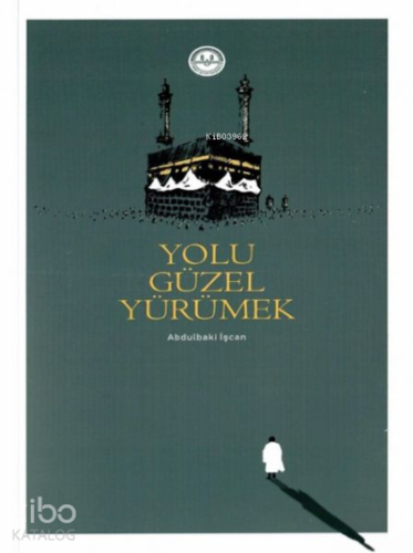 Yolu Güzel Yürümek - Kitapiks.com