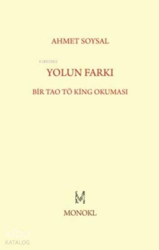 Yolun Farkı; Bir Tao Tö King Okuması