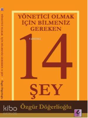 Yönetici Olmak İçin Bilmeniz Gereken 14 Şey