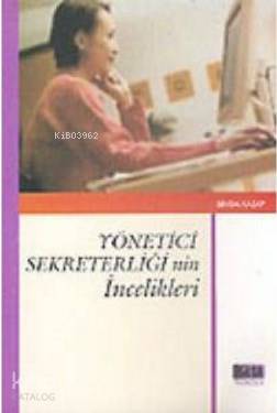 Yönetici Sekreterliğinin İncelikleri