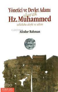 Yönetici ve Devlet Adamı Olarak Hz. Muhammed (s.a.v) - Kitapiks.com