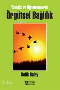 Yönetici ve Öğretmenlerde Örgütsel Bağlılık