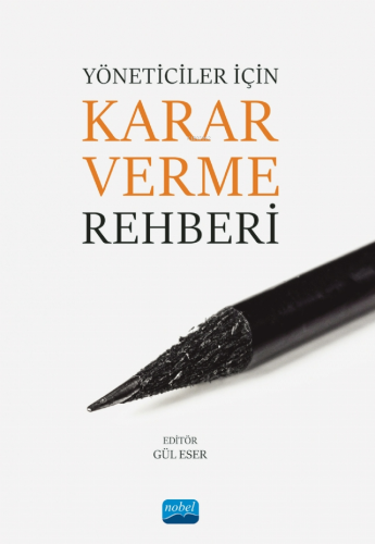 Yöneticiler İçin Karar Verme Rehberi - Kitapiks.com