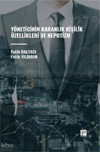 Yöneticinin Karanlık Kişilik Özellikleri Ve Nepotizm
