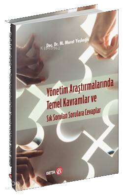 Yönetim Araştırmalarında Temel Kavramlar ve Sık Sorulan Sorulara Cevaplar