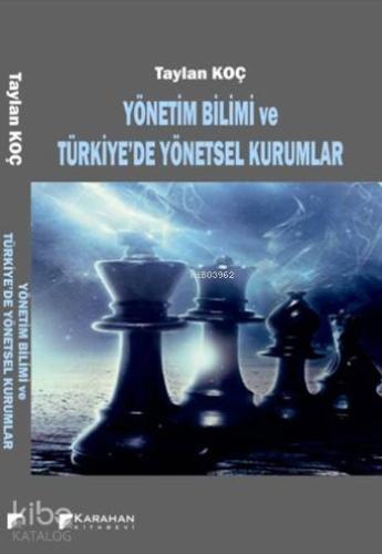 Yönetim Bilimi Ve Türkiye'de Yönetsel Kurumlar